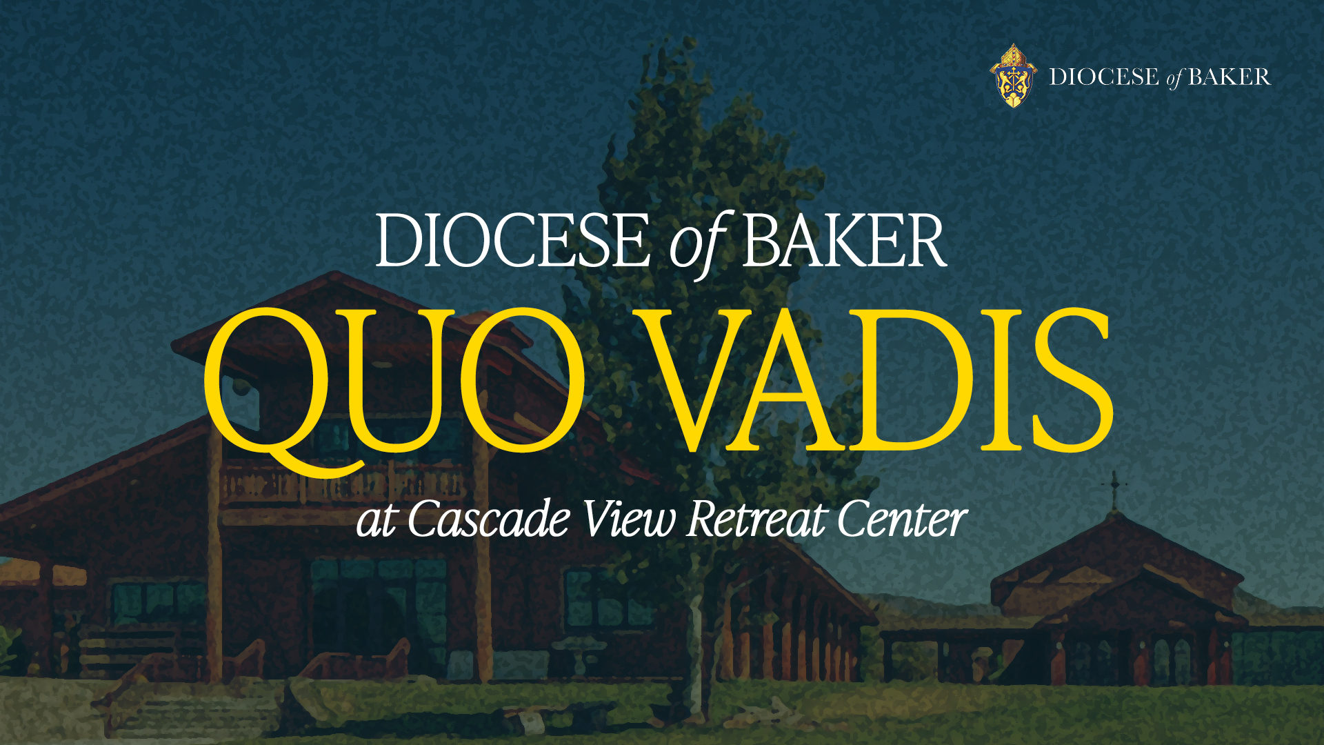 Diocese of Baker Quo Vadis